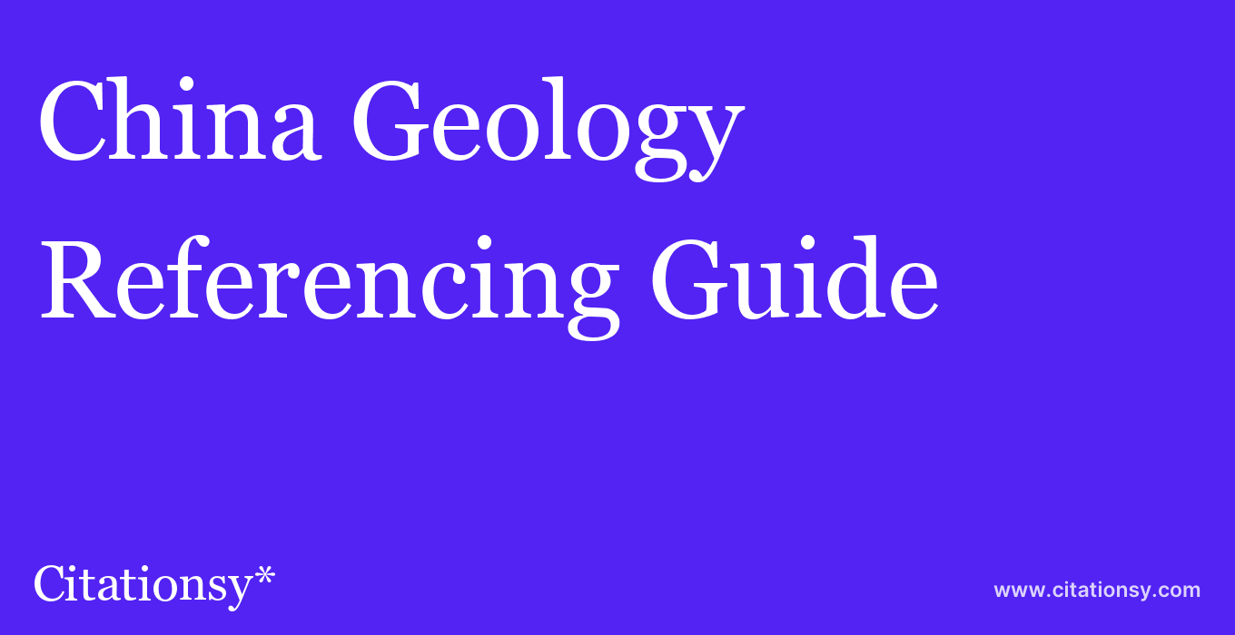 cite China Geology  — Referencing Guide